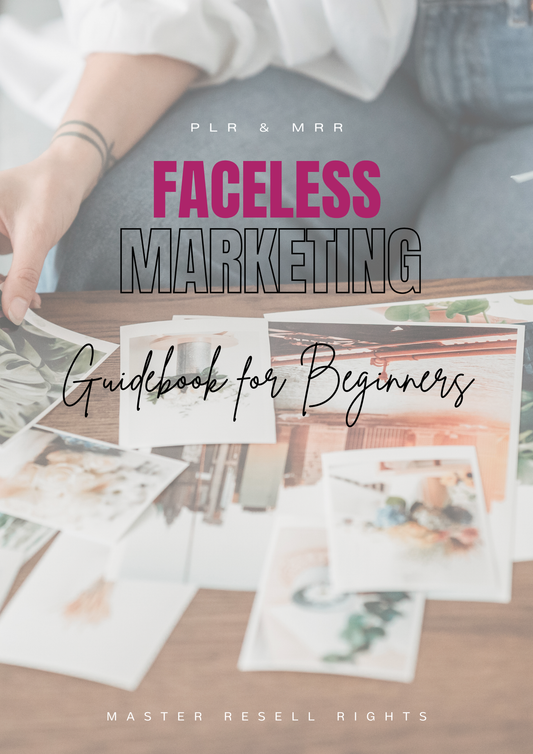 The Ultimate Faceless Marketing Guide